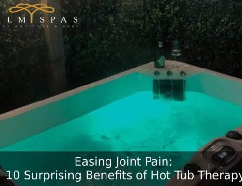 Easing Joint Pain: 10 Surprising Benefits of Hot Tub Therapy